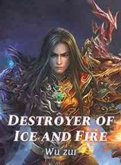 Novel Destroyer of Ice and Fire