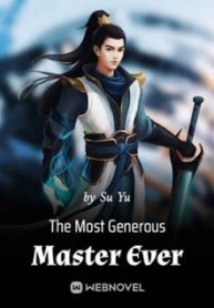 The Most Generous Master Ever